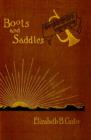 Boots and Saddles : Or Life in Dakota with General Custer - Book