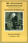 Mr. Buchanan's Administration on the Eve of the Rebellion - Book