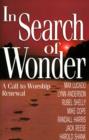 In Search of Wonder : A Call to Worship Renewal - Book