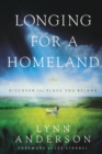 Longing for a Homeland : Discovering the Place You Belong - Book