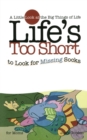 Life's too Short to Look for Missing Socks : A Little Look at the Big Things in Life - Book