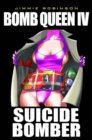 Bomb Queen Volume 4: Suicide Bomber - Book