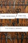 The Border Of Truth : A Novel - Book