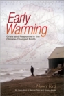 Early Warming : Crisis and Response in the Climate-Changed North - Book