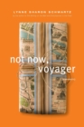 Not Now, Voyager : A Memoir - Book