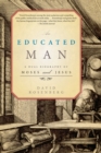 An Educated Man : A Dual Biography of Moses and Jesus - Book