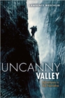 Uncanny Valley : Adventures in the Narrative - Book