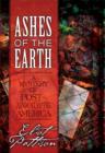 Ashes Of The Earth : A Mystery of Post-Apocalyptic America - Book