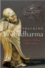 Tracking Bodhidharma : A Journey to the Heart of Chinese Culture - Book