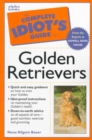 The Complete Idiot's Guide to Owning, Raising and Training a Golden Retriever - Book