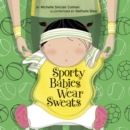 Sporty Babies Wear Sweats - Book