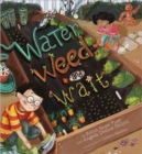Water, Weed, and Wait - Book