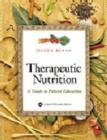 Therapeutic Nutrition : A Guide to Patient Education - Book