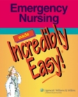 Emergency Nursing Made Incredibly Easy! - Book