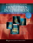 Rockwood and Wilkins' Fractures in Children : Text Plus Integrated Content Website (Rockwood, Green, and Wilkins' Fractures) - Book