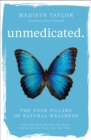 Unmedicated : The Four Pillars of Natural Wellness - Book