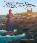 Abbie Against the Storm : The True Story of a Younf Heroine and a Lighthouse - Book