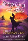 Wedding Tales : Book Two: Honeymoon Caper - Book