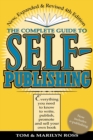 The Complete Guide to Self-Publishing : Everything You Need to Know to Write, Publish and Sell Your Own Book - Book