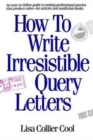 How to Write Irresistible Query Letters - Book