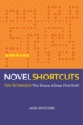 Novel Shortcuts : Ten Techniques that Ensure a Great First Draft - Book