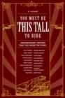 You Must be This Tall to Ride : Contemporary Writers Take You Inside the Story - Book