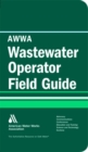 AWWA Wastewater Operator Field Guide - Book