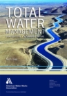 Total Water Management : Practices for a Sustainable Future - Book