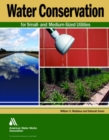 Water Conservation for Small and Medium-Sized Utilities - Book