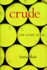 Crude : The Story of Oil - Book