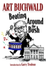 Beating Around The Bush : Political Humor 2000-2006 - Book