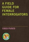 A Field Guide For Female Interrogators - Book