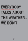Everybody Talks About The Weather...we Don't : The Writings of Ulrike Meinhof - Book