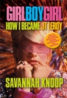 Girl Boy Girl : How I Became JT LeRoy - Book