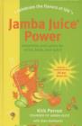 Jamba Juice Power : Smoothies and Juices for Mind, Body and Spirit - Book