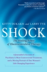 Shock : The Healing Power of Electroconvulsive Therapy - Book