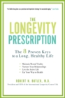 The Longevity Prescription : The 8 Proven Keys to a Long, Healthy Life - Book