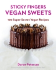 Sticky Fingers Vegan Sweets : 100 Super-Secret Vegan Recipes - Book