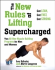 New Rules Of Lifting Supercharged : Ten All New Muscle Building Programs for Men and Women - Book