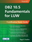DB2 10.5 Fundamentals for LUW: Certification Study Guide (Exam 615) - Book