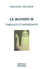 Le Bonheur : Tableaux Et Bavardages - Book