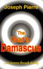 The Road to Damascus : Our Journey Through Eternity - Book