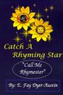 Catch a Rhyming Star : Call Me Rhymester - Book