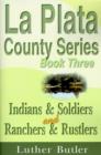 Indians & Soldiers and Ranchers & Rustlers - Book