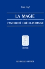 La Magie, Dans, L'Antiquite, Greco-Romaine : Ideologie Et Pratique - Book