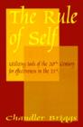 The Rule of Self : Utilizing Tools of the 20th Century for Effectiveness in the 21st - Book