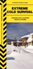 Extreme Cold : Prepare For & Survive Winter Storms - Book