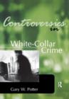 Controversies in White-Collar Crime - Book