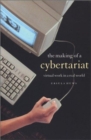 The Making of a Cybertariat : Virtual Work in a Real World - Book
