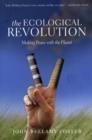 The Ecological Revolution : Making Peace with the Planet - Book